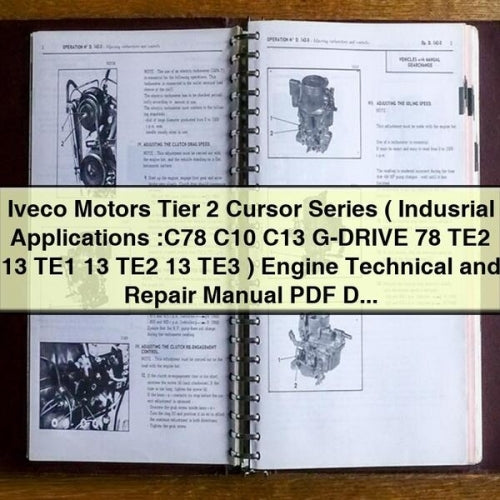 IVECO Motors Tier 2 Cursor Series ( Indusrial Applications :C78 C10 C13 G-DRIVE 78 TE2 13 TE1 13 TE2 13 TE3 ) Engine Technical and Repair Manual