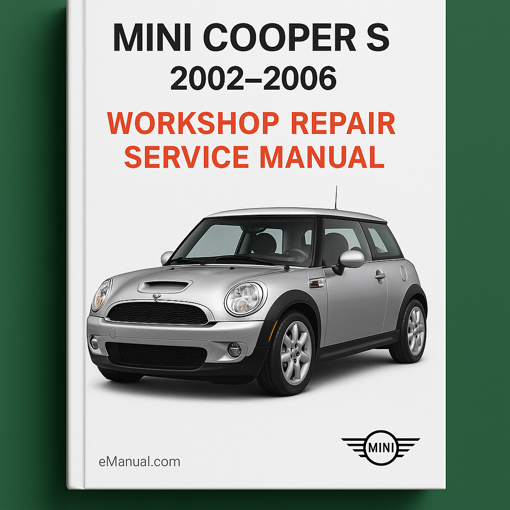 Mini Cooper S 2002-2006 Workshop Repair Service Manual