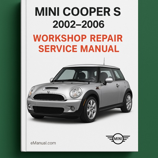 Mini Cooper S 2002-2006 Workshop Repair Service Manual