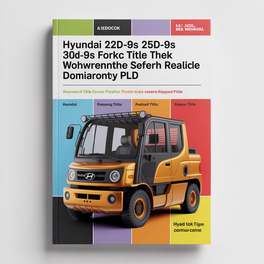 Hyundai 22D-9S 25D-9S 30D-9S 33D-9S Forklift Workshop Service Repair Manual
