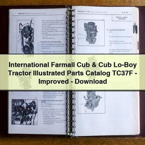 International Farmall Cub & Cub Lo-Boy Tractor Illustrated Parts Catalog TC37F - Improved