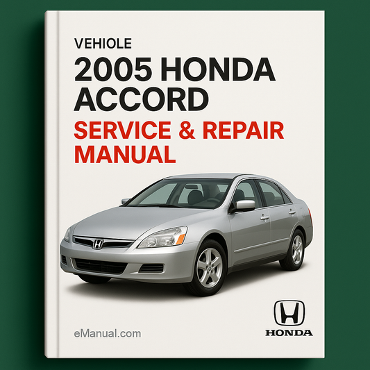 2005 Honda Accord Service & Repair Manual