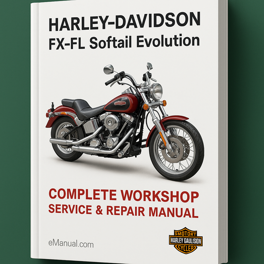 Harley Davidson FX-FL Softail Evolution Motorcycle Complete Workshop Service Repair Manual 1984 1985 1986 1987 1988 1989 1990 1991 1992 1993 1994 1995 1996 1997 1998 1999