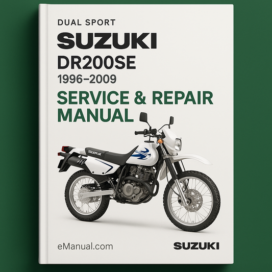 Suzuki DR200SE 1996-2009 Service Repair Manual 1997 1998 1999 2000 2001 2002 2003 2004 2005 2006 2007 2008