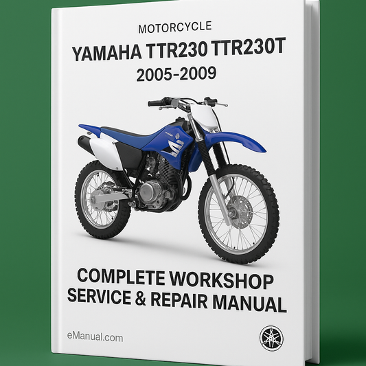 Yamaha TTR230 TTR230T Motorcycle Complete Workshop Service Repair Manual 2005 2006 2007 2008 2009