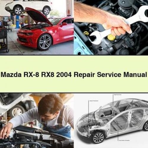 Mazda RX-8 RX8 2004 Reparatur-Servicehandbuch