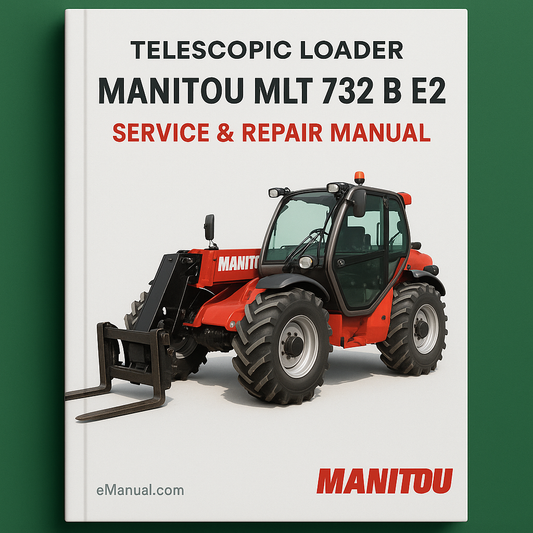 Manitou MLT 732 B E2 Telescopic Loader Service Repair Manual