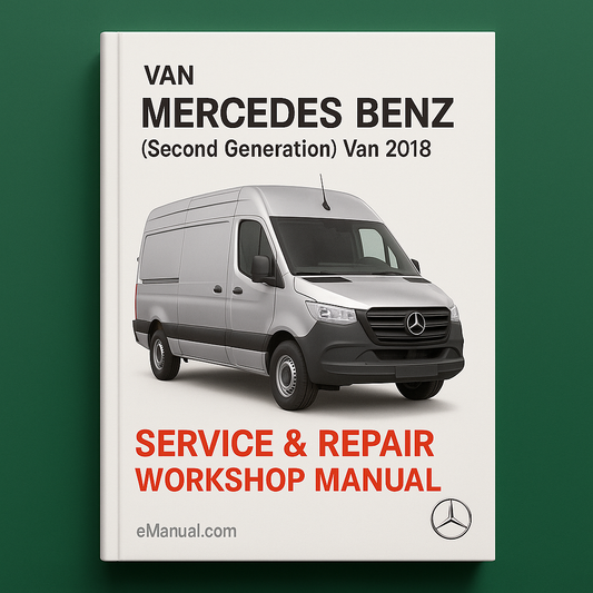 Mercedes Benz Sprinter (Second Generation) Van 2018 Service Repair Workshop Manual