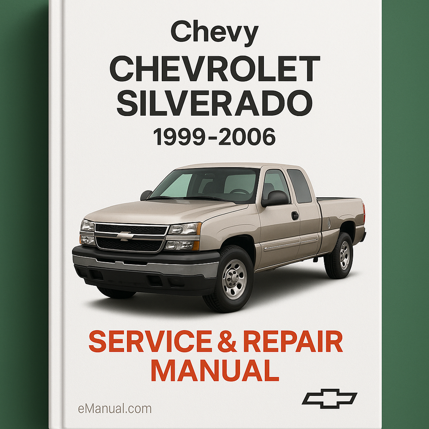 Chevy Chevrolet Silverado Service Repair Manual 1999-2006