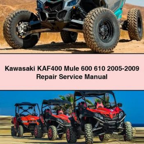 Kawasaki KAF400 Mule 600 610 2005-2009 Repair Service Manual