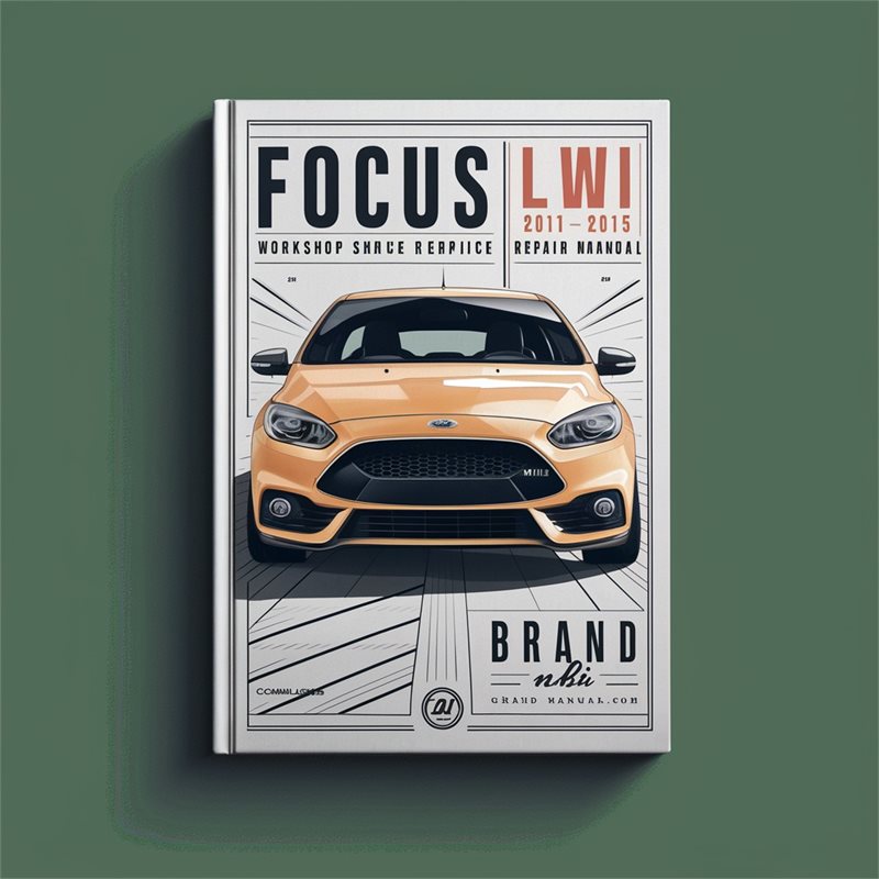 2013-2015 Ford Focus LW Mkii Service Repair Workshop Manual PDF