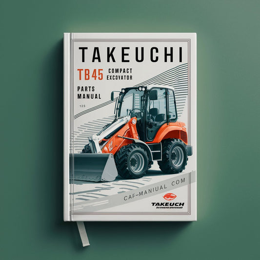 Takeuchi TB45 Compact Excavator Parts Manual