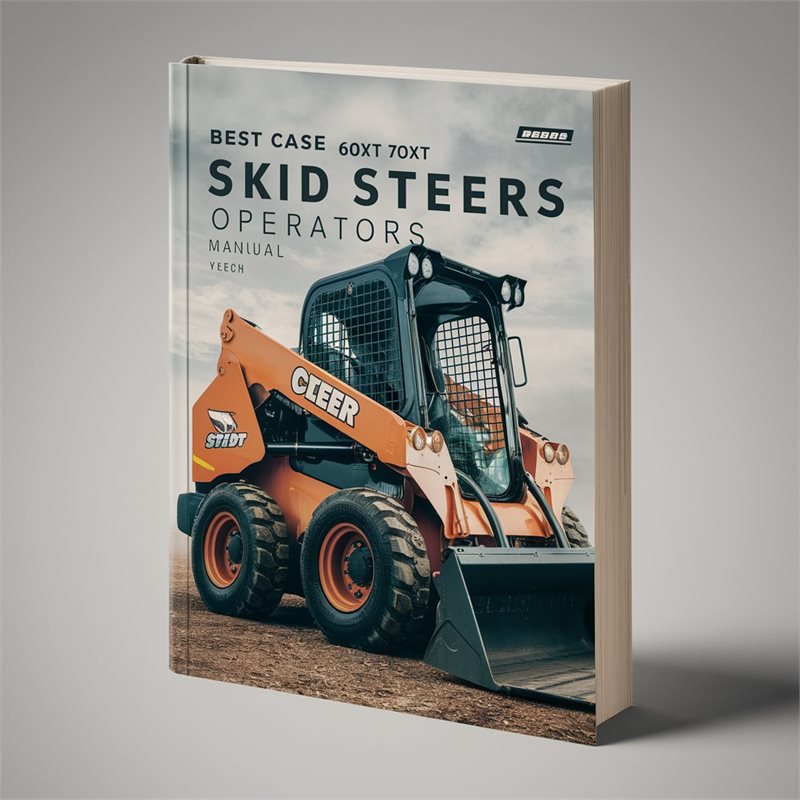 Best Case 60XT 70XT Skid Steers Operators Operator's Manual PDF