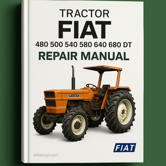 FIAT 480 500 540 580 640 680 DT Tractor Repair Manual