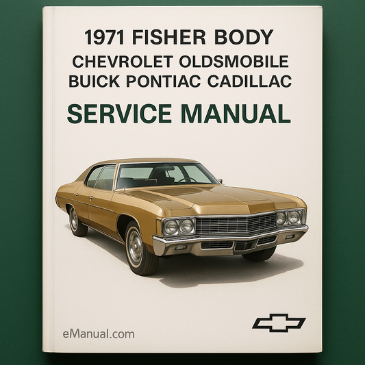 1971 Fisher Body Service Manual Chevrolet Oldsmobile Buick Pontiac Cadillac