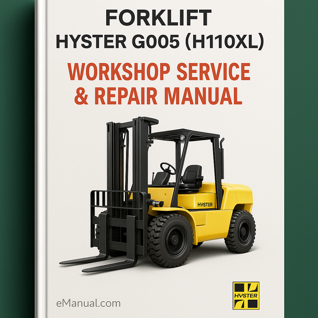 Hyster G005 ( H110XL ) Forklift Workshop Service Repair Manual