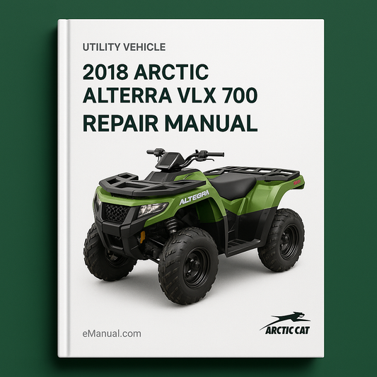 2018 Arctic Alterra VLX 700 700 EPS Repair Manual