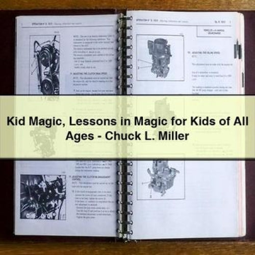 Kid Magic Lessons in Magic for Kids of All Ages - Chuck L. Miller
