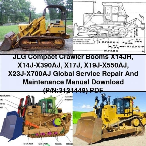 JLG Compact Crawler Booms X14JH X14J-X390AJ X17J X19J-X550AJ X23J-X700AJ Global Service Repair And Maintenance Manual (P/N:3121448)