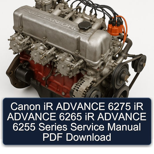 Datsun L Series & Z Canon Ir Advance 6275 6265 6255 Service Repair Workshop Manual