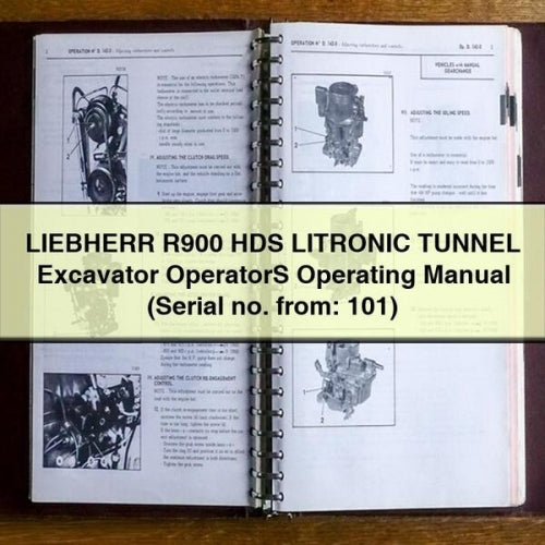 LIEBHERR R900 HDS LITRONIC TUNNEL Excavator OperatorS Operating Manual (Serial no. from: 101)