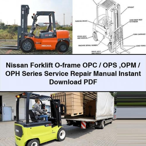 Nissan Forklift O-frame OPC / OPS OPM / OPH Series Service Repair Manual PDF
