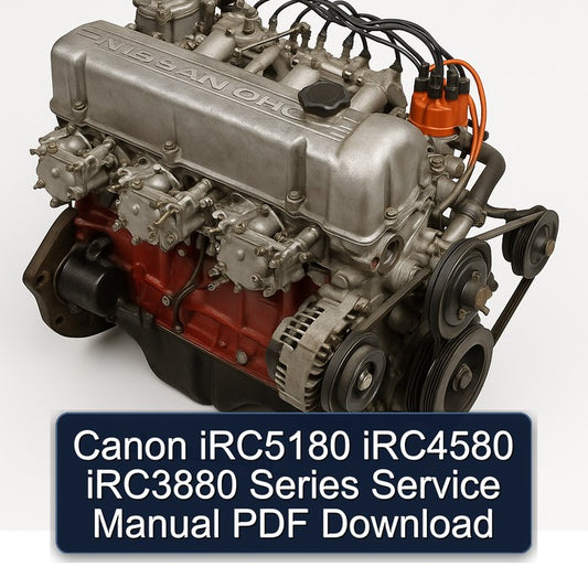 Datsun L Series & Z Canon IRC5180 IRC4580 IRC3880 Service Repair Workshop Manual