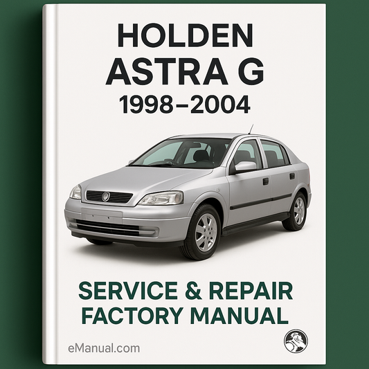 HOLDEN ASTRA G 1998-2004 Service Repair Factory Manual