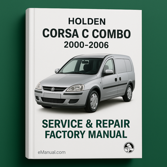 HOLDEN CORSA C COMBO 2000-2006 Service Repair Factory Manual