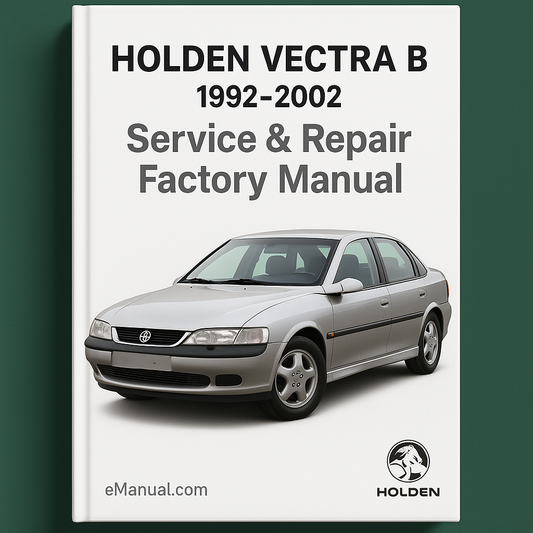 HOLDEN VECTRA B 1992-2002 Service Repair Factory Manual