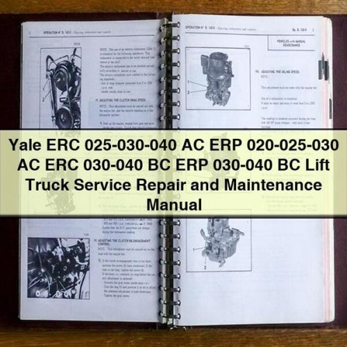 Yale ERC 025-030-040 AC ERP 020-025-030 AC ERC 030-040 BC ERP 030-040 BC Lift Truck Service Repair and Maintenance Manual