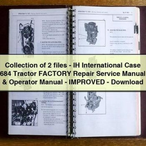 Collection of 2 files - IH International Case 684 Tractor Factory Repair Service Manual & Operator Manual - Improved