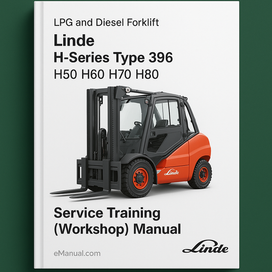 Linde LPG and Diesel Forklift H-Series Type 396: H50 H60 H70 H80 Service Training (Workshop) Manual