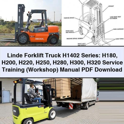 Linde Forklift H1402 Series: H180 H200 H220 H250 H280 H300 H320 Service Training (Workshop) Manual