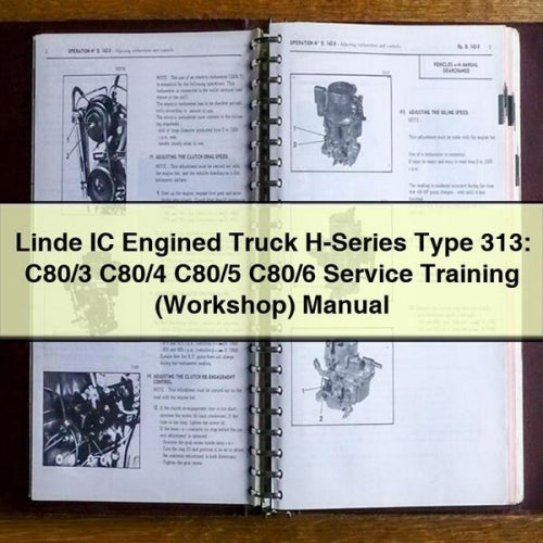 Linde IC Engined Truck H-Series Type 313: C80/3 C80/4 C80/5 C80/6 Service Training (Workshop) Manual PDF Download