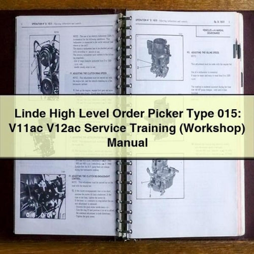 Linde High Level Order Picker Type 015: V11ac V12ac Service Training (Workshop) Manual PDF Download