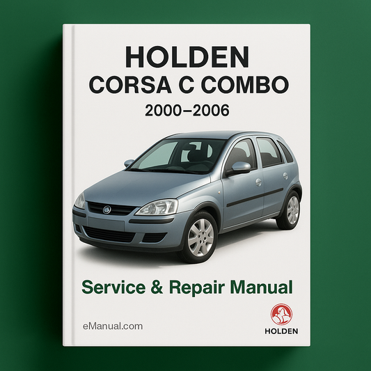 HOLDEN CORSA C COMBO 2000-2006 Service Repair Manual