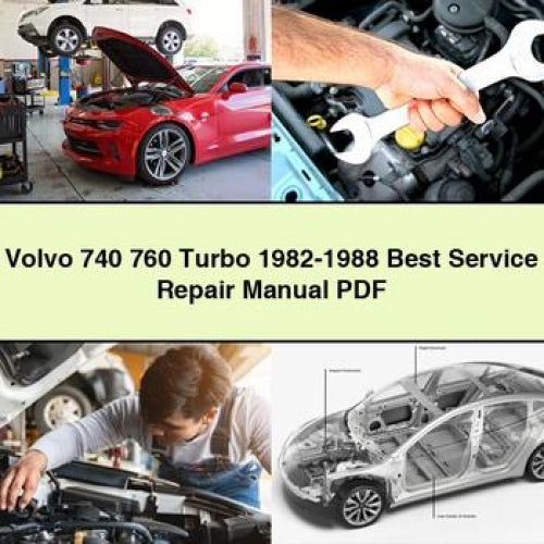Volvo 740 760 Turbo 1982-1988 Best Service Repair Manual