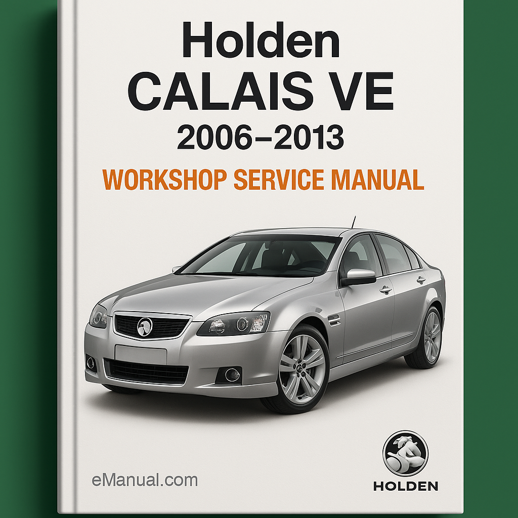 Holden Calais VE 2006-2013 Workshop Service Manual