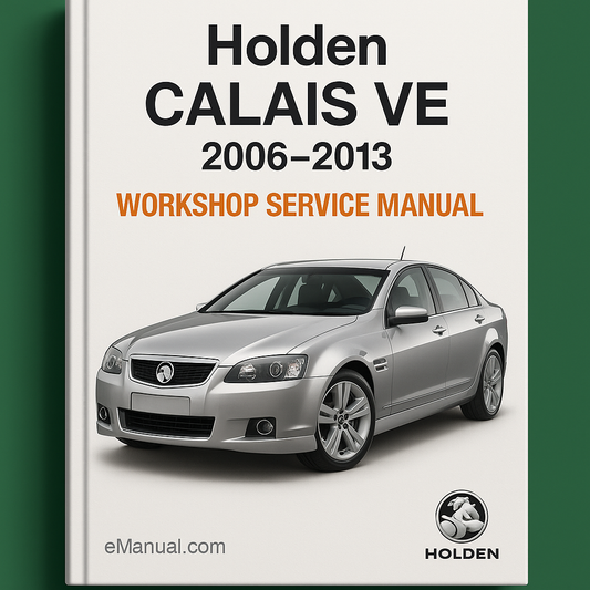 Holden Calais VE 2006-2013 Workshop Service Manual
