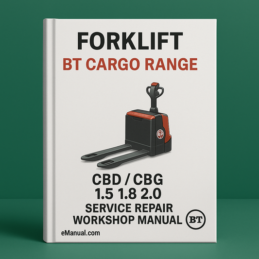 BT CBD / CBG 1.5 1.8 2.0 Forklift Cargo Range Service Repair Workshop Manual