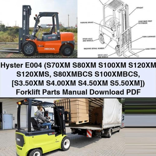 Hyster E004 (S70XM S80XM S100XM S120XM S120XMS S80XMBCS S100XMBCS [S3.50XM S4.00XM S4.50XM S5.50XM]) Forklift Parts Manual