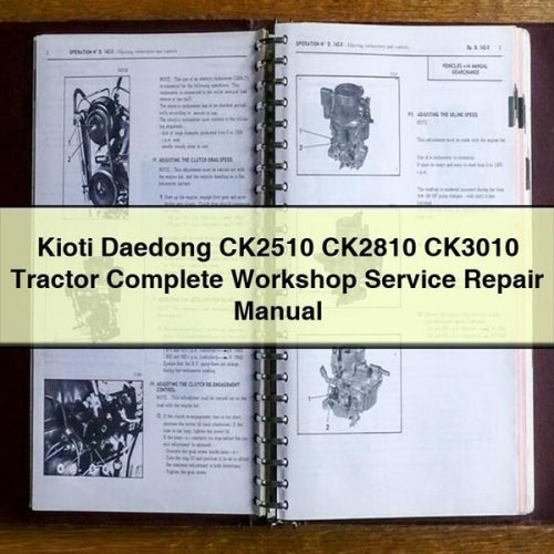 Kioti Daedong CK2510 CK2810 CK3010 Tractor Complete Workshop Service Repair Manual