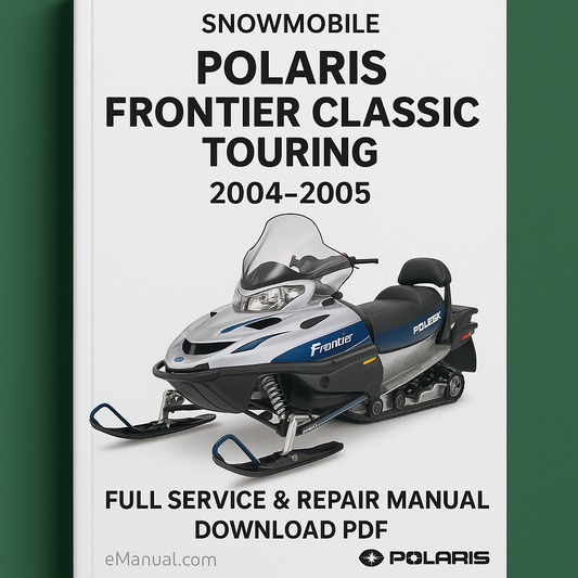 Polaris Frontier Classic Touring Snowmobile 2004-2005 Full Service & Repair Manual