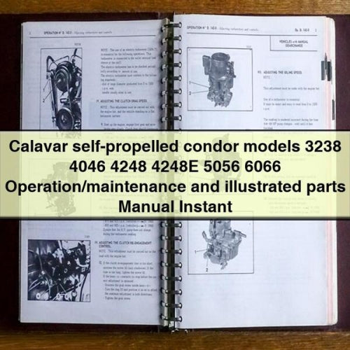 Calavar self-propelled condor models 3238 4046 4248 4248E 5056 6066 Operation/maintenance and illustrated parts Manual