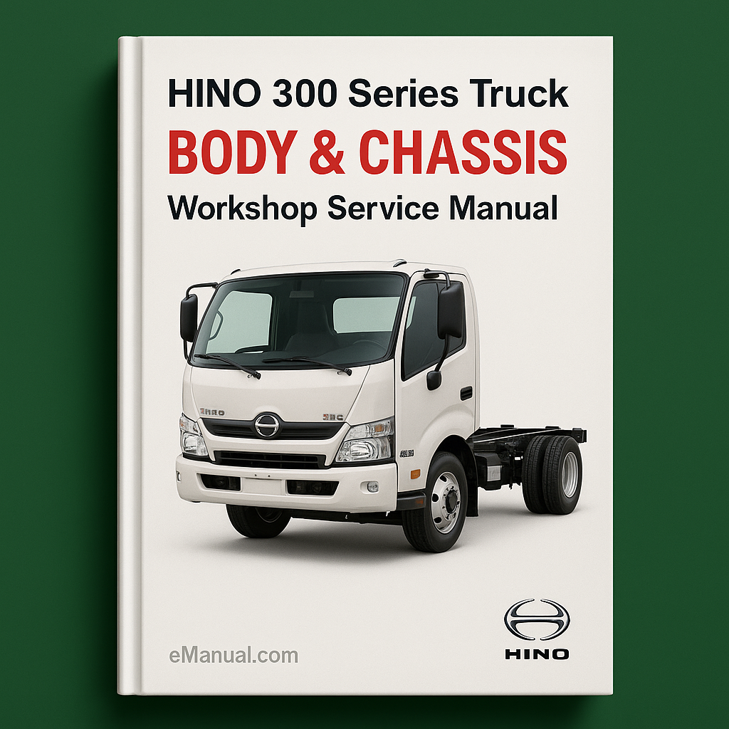 HINO 300 Series Truck BODY & CHASSIS Workshop Service Manual