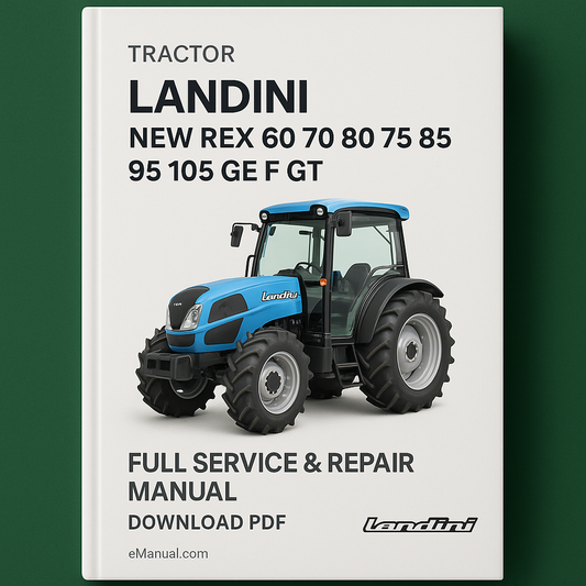 Landini New Rex 60 70 80 75 85 95 105 GE F GT Tractor Full Service & Repair Manual