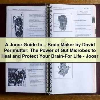 Joosr Brain Maker David Perlmutter: Power Gut Microbes Heal Protect Your Brain- Life - Service Repair Workshop Manual PDF