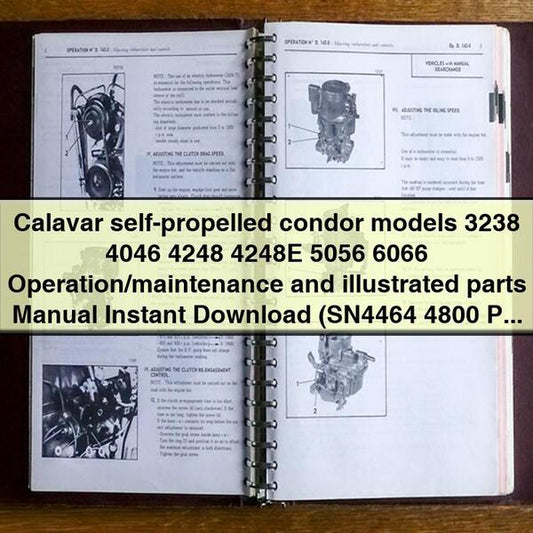 Calavar self-propelled condor models 3238 4046 4248 4248E 5056 6066 Operation/maintenance and illustrated parts Manual (SN4464 4800 PN92149)