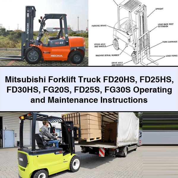 Mitsubishi Forklift FD20HS FD25HS FD30HS FG20S FD25S FG30S Operating and Maintenance Instructions
